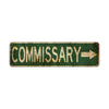Commissary Vintage Retro Street Novelty Sign Rustic Metal Aluminum Decor Wall Man Shop Cave Bar Gift