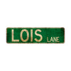 Lois Lane Vintage Retro Street Novelty Sign Rustic Metal Aluminum Decor Wall Man Shop Cave Bar Gift
