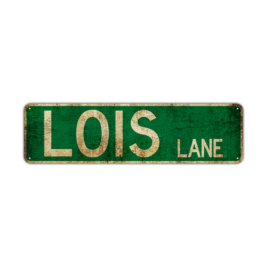 Lois Lane Vintage Retro Street Novelty Sign Rustic Metal Aluminum Decor Wall Man Shop Cave Bar Gift