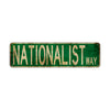 Nationalist Way Vintage Retro Street Novelty Sign Rustic Metal Aluminum Decor Wall Man Shop Cave Bar Gift