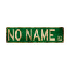 No Name Rd Vintage Retro Street Novelty Sign Rustic Metal Aluminum Decor Wall Man Shop Cave Bar Gift