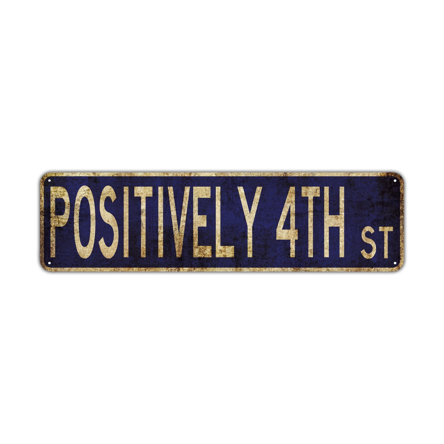 Positively 4th St Vintage Retro Street Novelty Sign Rustic Metal Aluminum Decor Wall Man Shop Cave Bar Gift