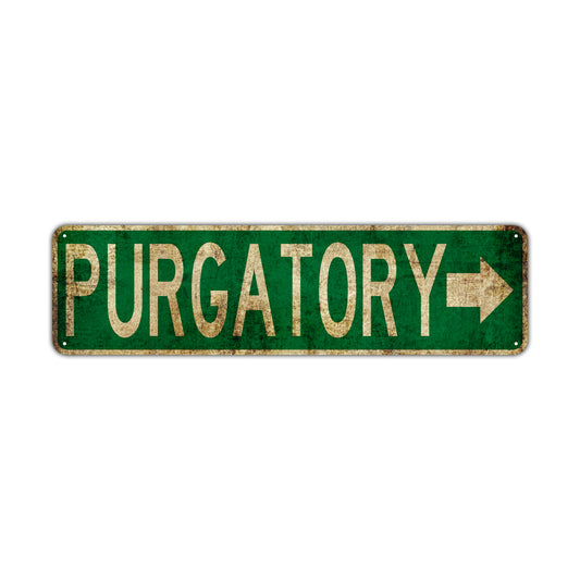 Purgatory Vintage Retro Street Novelty Sign Rustic Metal Aluminum Decor Wall Man Shop Cave Bar Gift