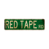 Red Tape Rd Vintage Retro Street Novelty Sign Rustic Metal Aluminum Decor Wall Man Shop Cave Bar Gift