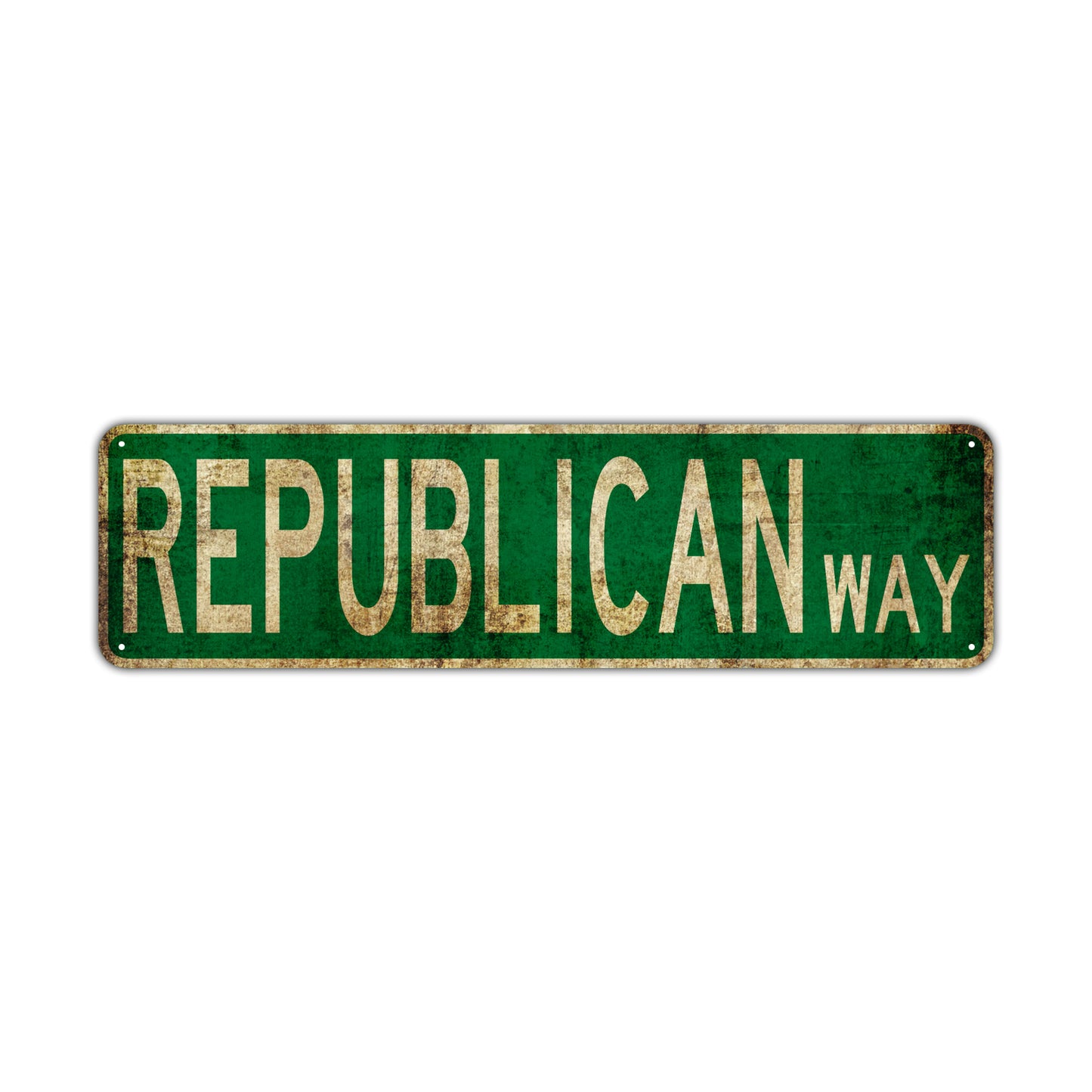 Republican Way Vintage Retro Street Novelty Sign Rustic Metal Aluminum Decor Wall Man Shop Cave Bar Gift