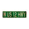 W Us 12 Hwy Vintage Retro Street Novelty Sign Rustic Metal Aluminum Decor Wall Man Shop Cave Bar Gift