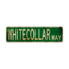 Whitecollar Way Vintage Retro Street Novelty Sign Rustic Metal Aluminum Decor Wall Man Shop Cave Bar Gift