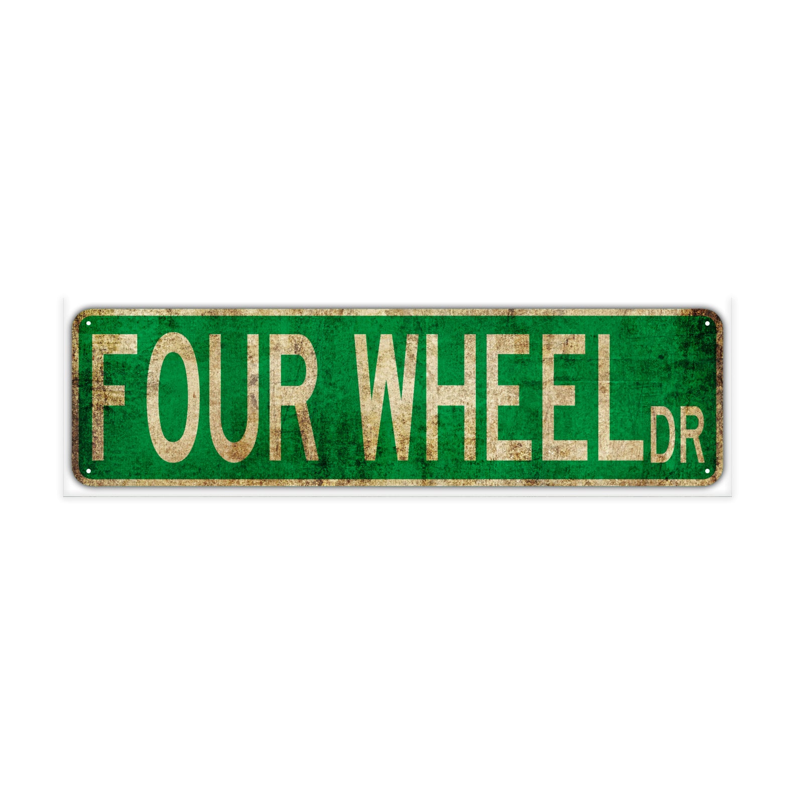 Four Wheel Dr | Old Looking Metal Street Signs – Sign Fever