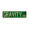 Gravity Rd Vintage Retro Street Novelty Sign Rustic Metal Aluminum Decor Wall Man Shop Cave Bar Gift