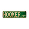 Hooker Hwy Vintage Retro Street Novelty Sign Rustic Metal Aluminum Decor Wall Man Shop Cave Bar Gift