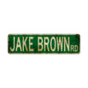 Jake Brown Rd Vintage Retro Street Novelty Sign Rustic Metal Aluminum Decor Wall Man Shop Cave Bar Gift
