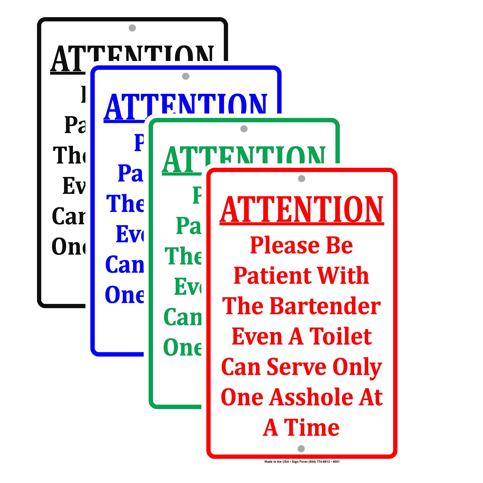 Attention Please Be Patient With The Bartender Even A Toilet Can Serve Funny Aluminum