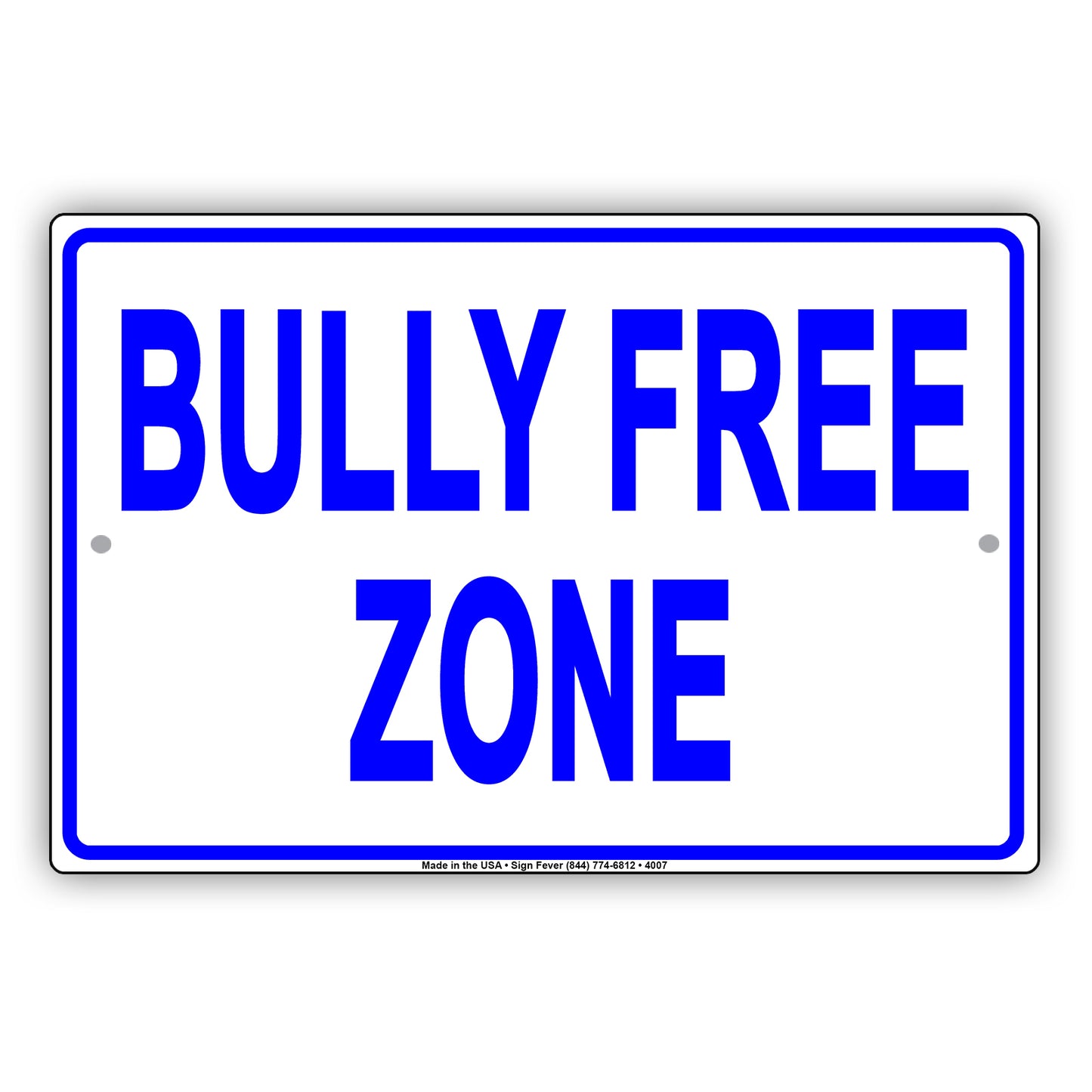 Bully Free Zone Education Behavior Prevention Caution Alert Warning Notice Aluminum
