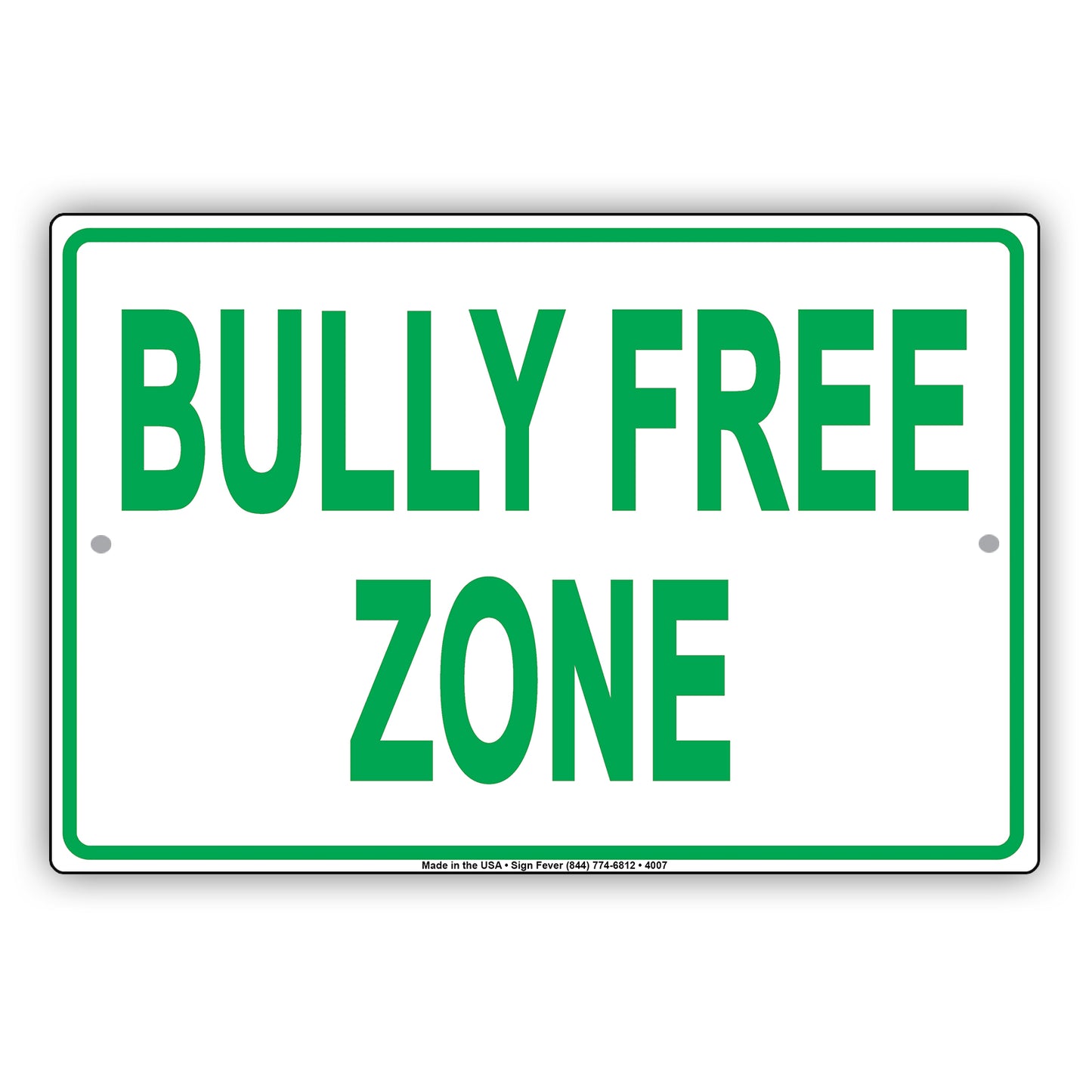 Bully Free Zone Education Behavior Prevention Caution Alert Warning Notice Aluminum