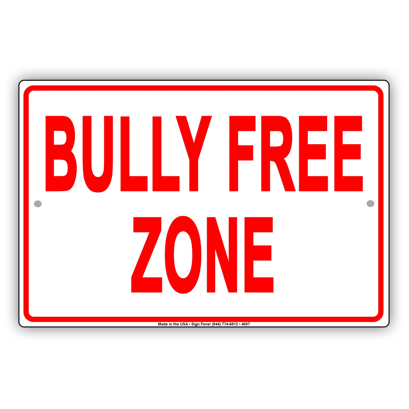 Bully Free Zone Education Behavior Prevention Caution Alert Warning Notice Aluminum