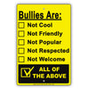 Bullies Are Not Cool Friendly Popular Respected Welcome All Humor Funny Notice Aluminum