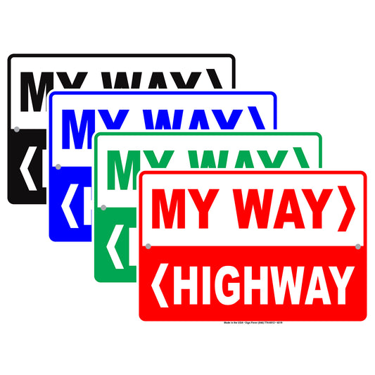 My Way Highway Or The Highway Fined Charged Funny Gags Novelty Caution Alert Warning Aluminum