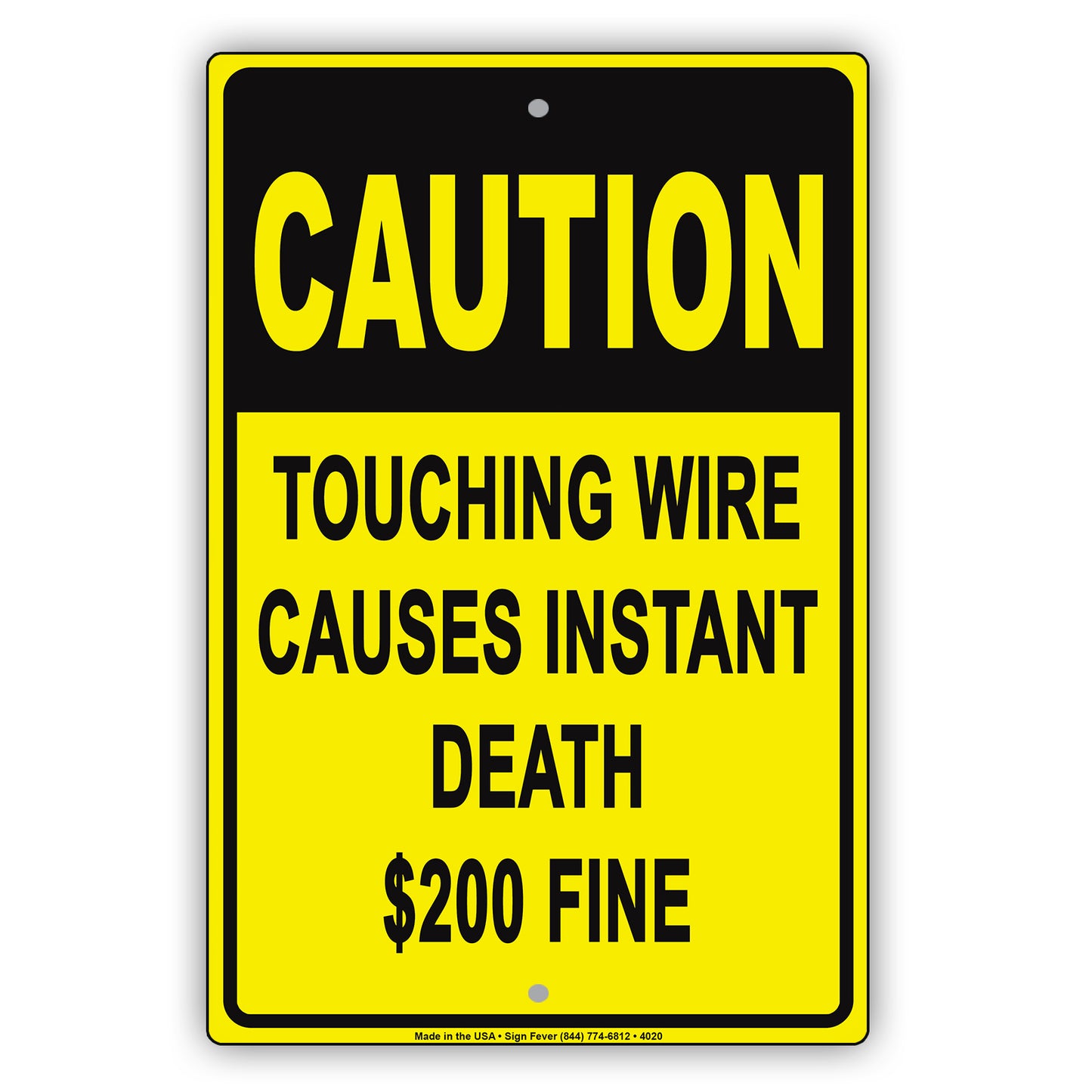 Caution Touching Wire Causes Instant Death $200 Fine Humor Gag Jokes Funny Warning Aluminum
