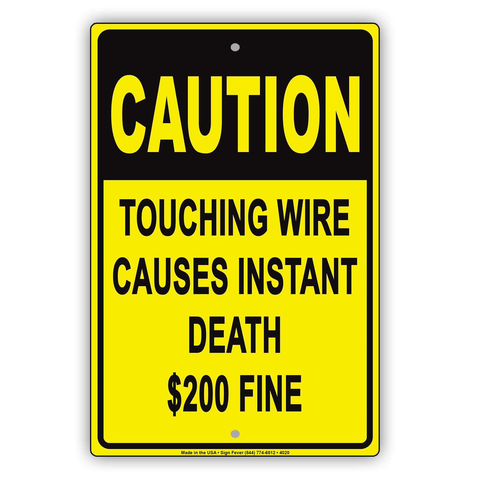 Caution Touching Wire Causes Instant Death $200 Fine Humor Gag Jokes Funny Warning Aluminum