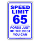 Speed Limit 65 MPH Fords Just Do The Best You Can Humor Gag Jokes Funny Caution Notice Aluminum