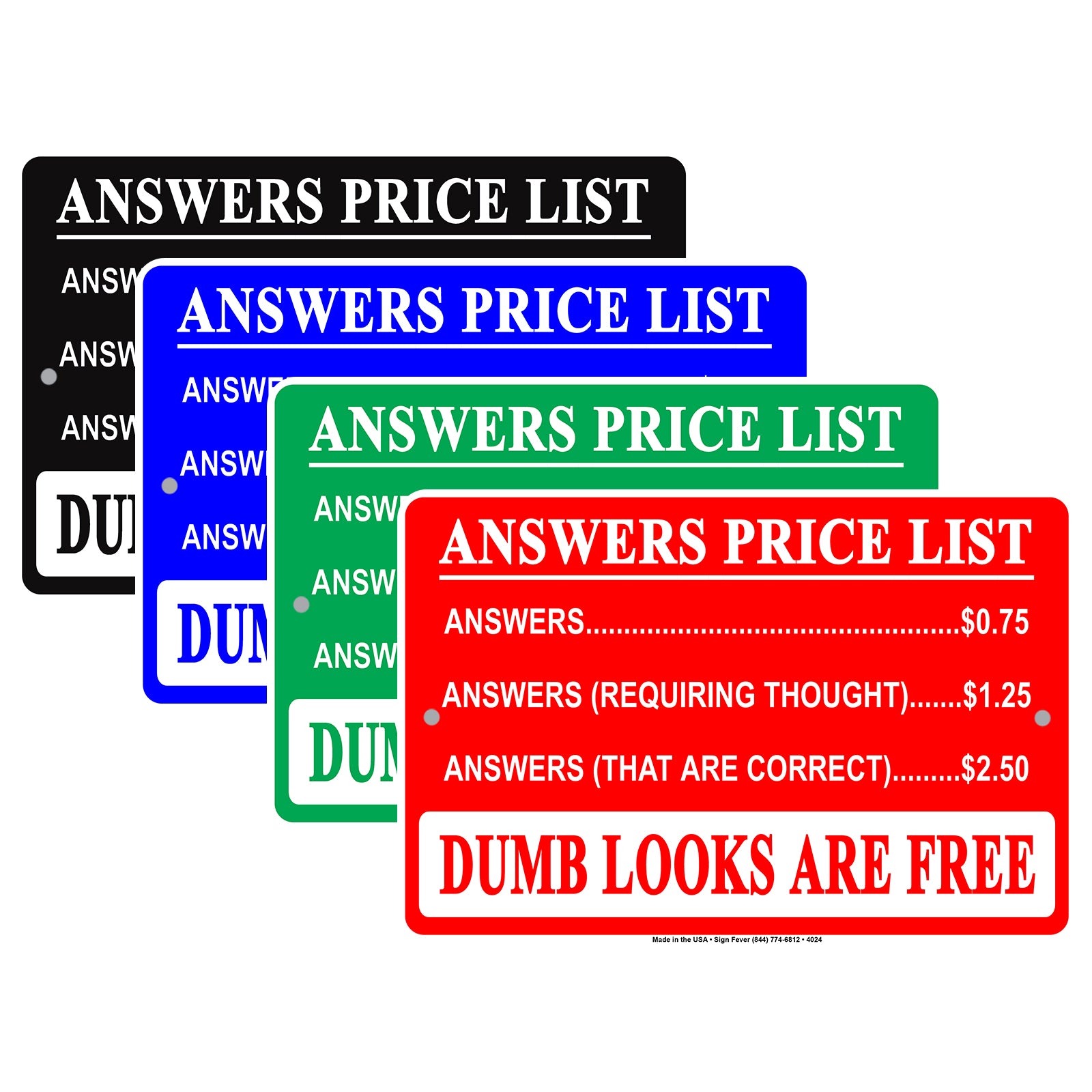 Answers Price List Dumb Looks Are Free Ridiculous Humor Gag Jokes Funny Caution Notice Aluminum