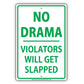 No Drama Violators Will Get Slapped Ridiculous Humor Jokes Funny Warning Notice Aluminum
