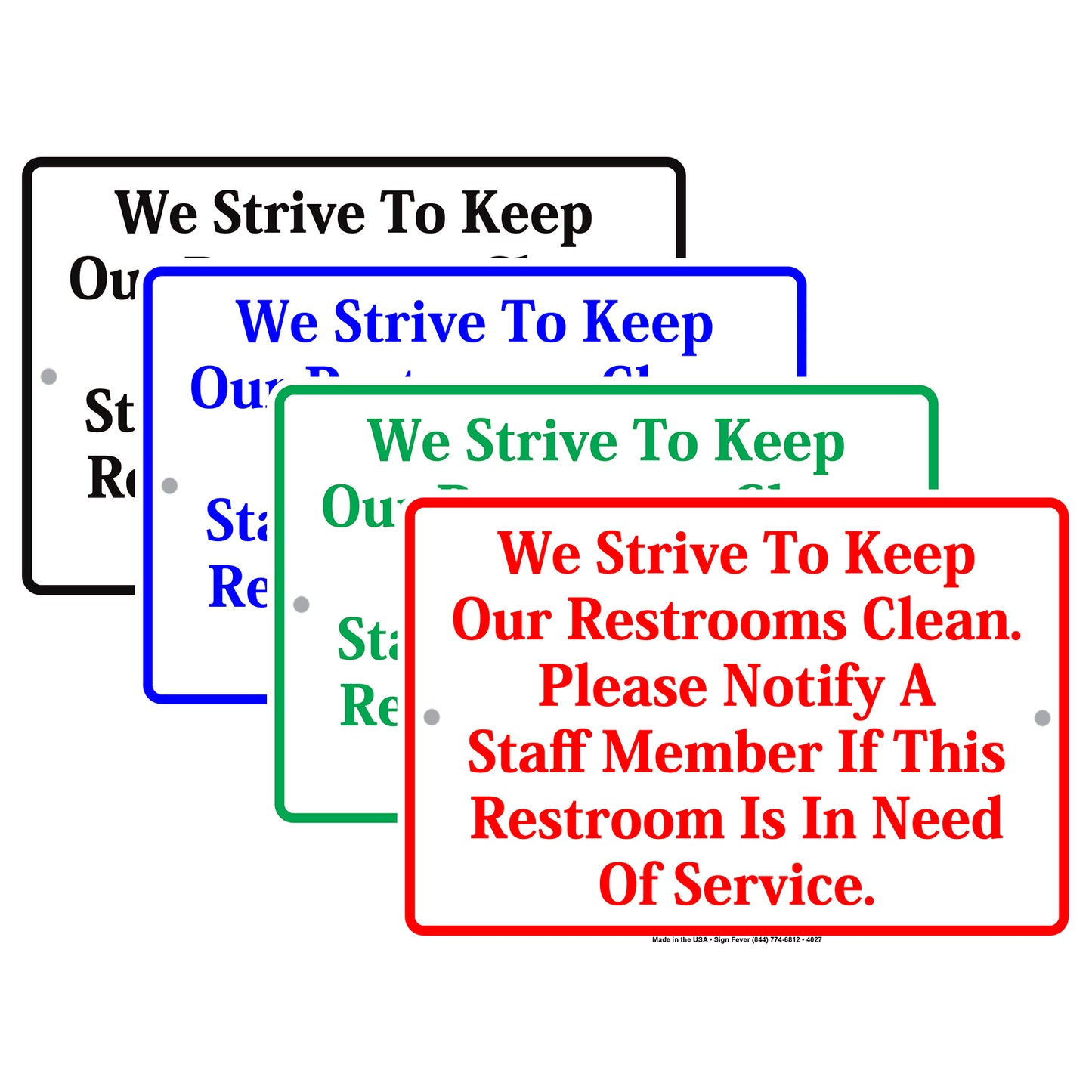 We Strive To Keep Our Restrooms Clean Please Notify Staff If Restroom Is In Need Aluminum Sign