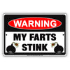Warning My Farts Stink With Graphic Ridiculous Humor Funny Novelty Caution Notice Aluminum
