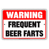 Warning Frequent Beer Farts Ridiculous Humor Gag Funny Alert Novelty Caution Notice Aluminum