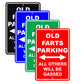 Old Farts Parking All Others Will Be Gassed Ridiculous Humor Gag Funny Alert Caution Aluminum