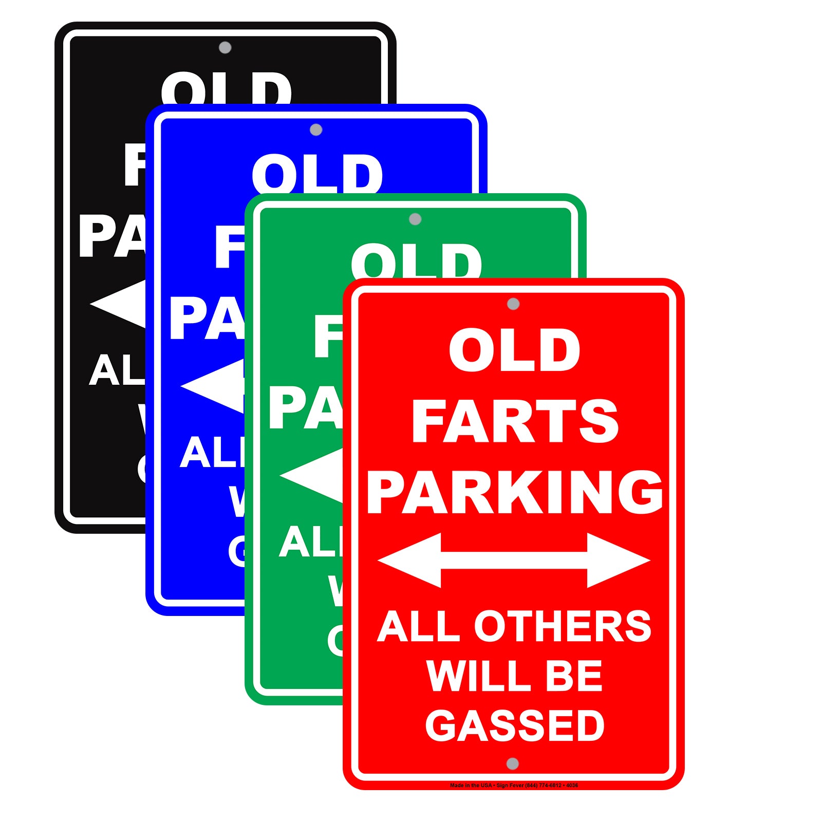 Old Farts Parking All Others Will Be Gassed Ridiculous Humor Gag Funny Alert Caution Aluminum