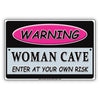Warning Pink Woman Cave Enter At Your Own Risk Ridiculous Humor Funny Caution Notice Aluminum