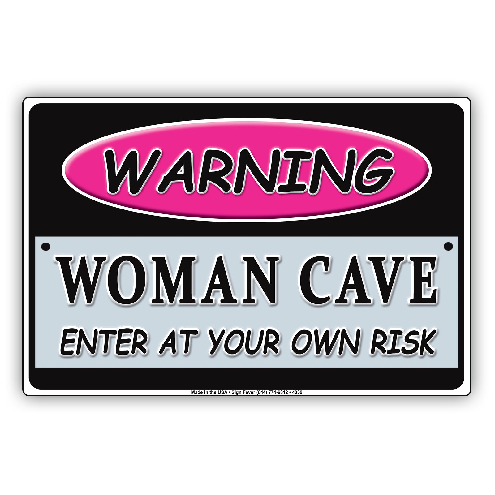 Warning Pink Woman Cave Enter At Your Own Risk Ridiculous Humor Funny Caution Notice Aluminum