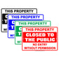 This Property Closed To The Public No Entry Without Permission Warning Caution Notice Aluminum