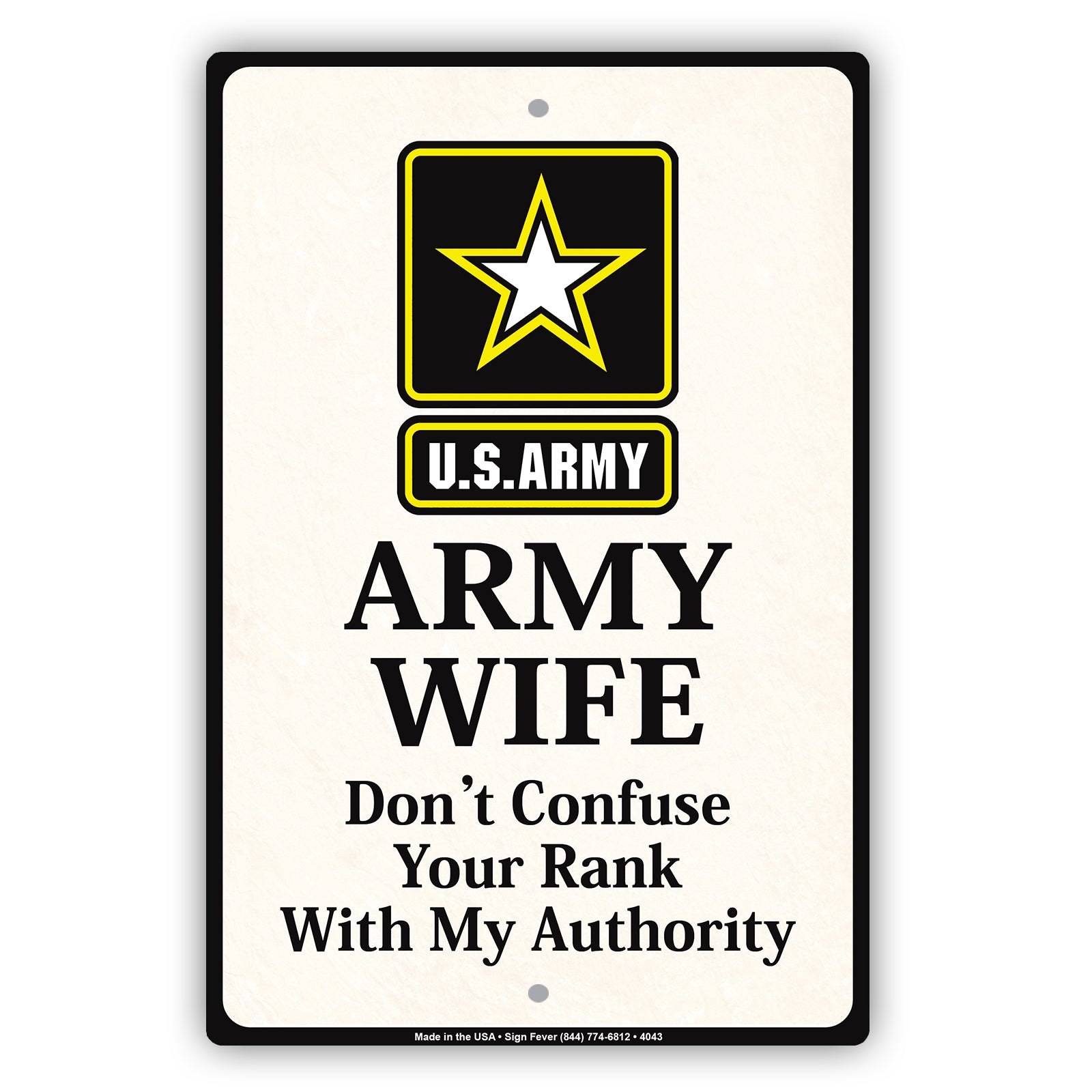 Star Graphic Army Wife Don't Confuse Your Rank With My Authority Humor Funny Caution Aluminum