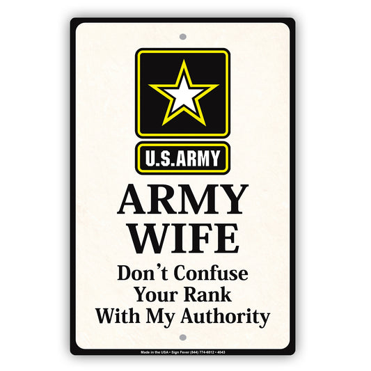 Star Graphic Army Wife Don't Confuse Your Rank With My Authority Humor Funny Caution Aluminum