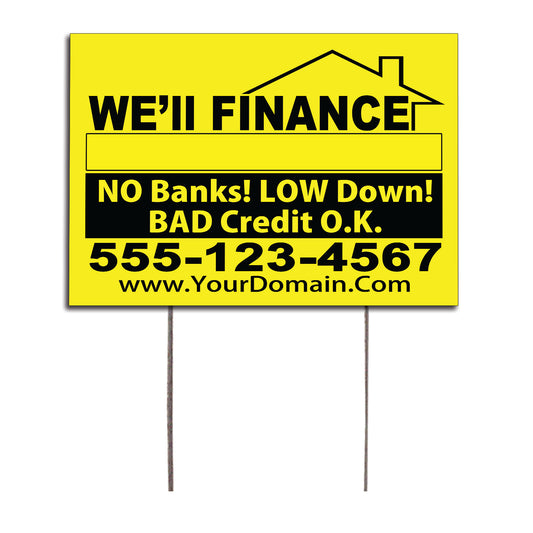 We'll Finance No Banks! Low Down! Bad Credit O,K  Customized Yard Sign