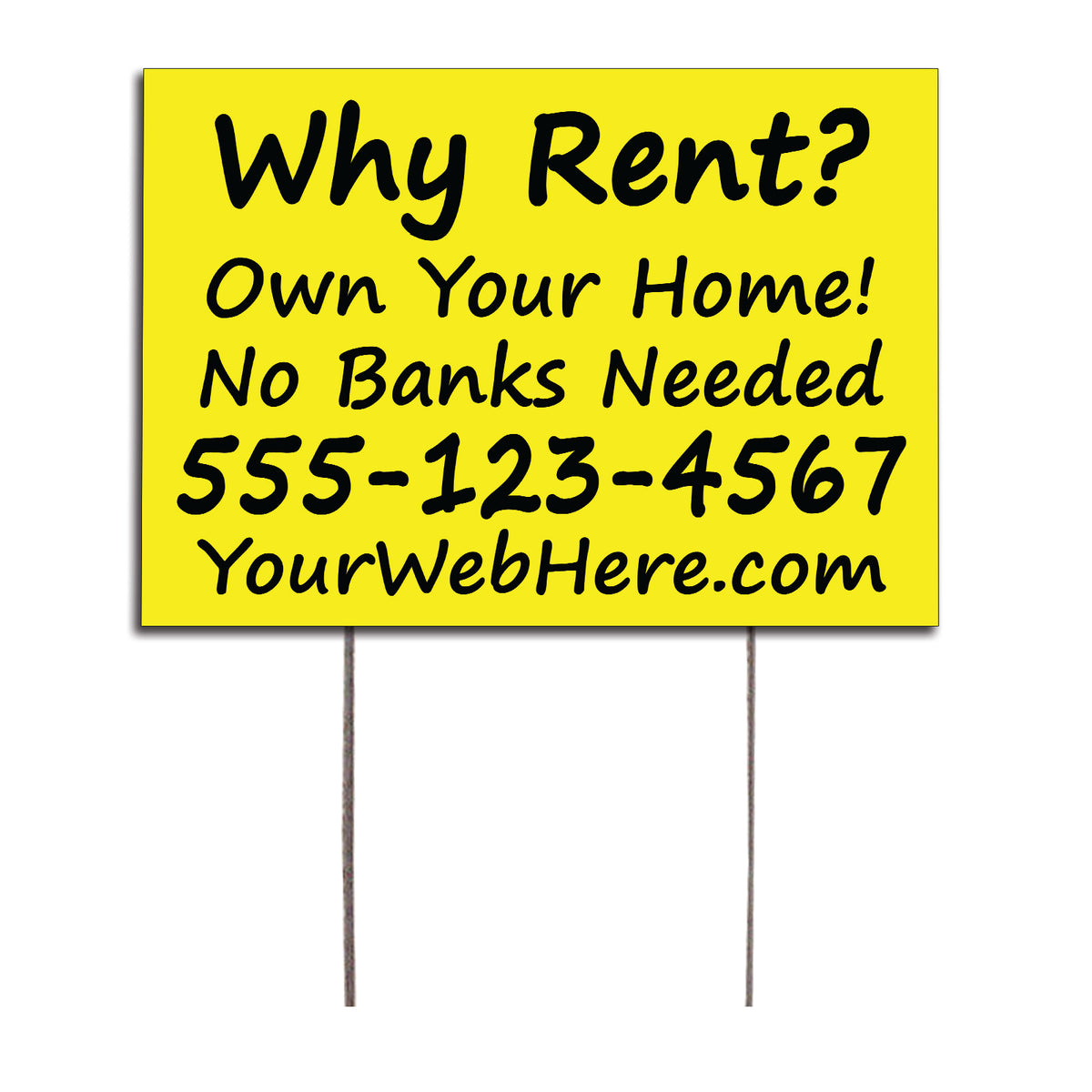 Why Rent Own Your Home No Banks Needed Customized Yard Sign – Sign Fever