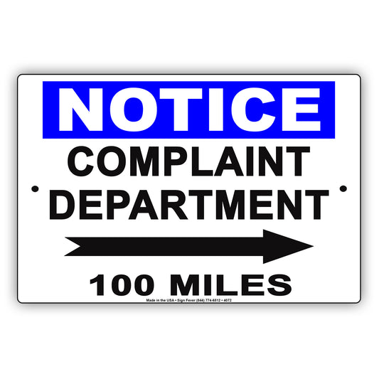 Notice Complaint Department Right Arrow 100 Miles Ridiculous Humor Funny Alert Warning Aluminum