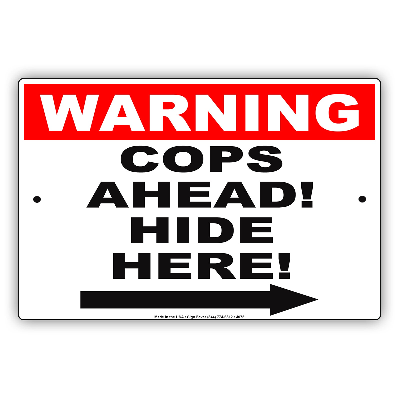 Warning-Cops-Ahead!-Hide-Here!-Ridiculous-Humor-Funny-Gags-Novelty-Caution-Alert--Aluminum