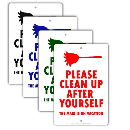 Please Clean Up After Yourself The Maid Is On Vacation  Funny Gags Novelty Caution Alert