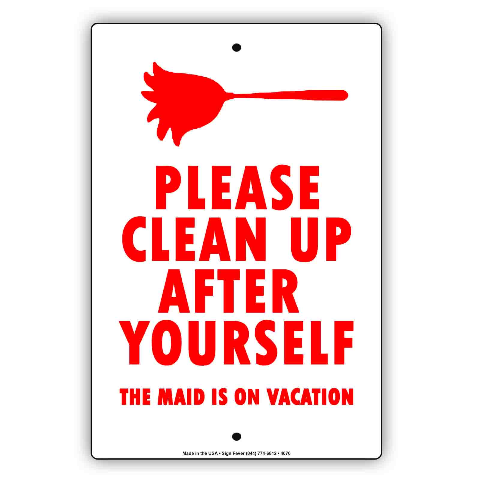 Please Clean Up After Yourself The Maid Is On Vacation  Funny Gags Novelty Caution Alert