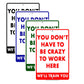 You Don't Have To Be Crazy To Work Here we'll Train You Funny Gags Novelty Caution Alert