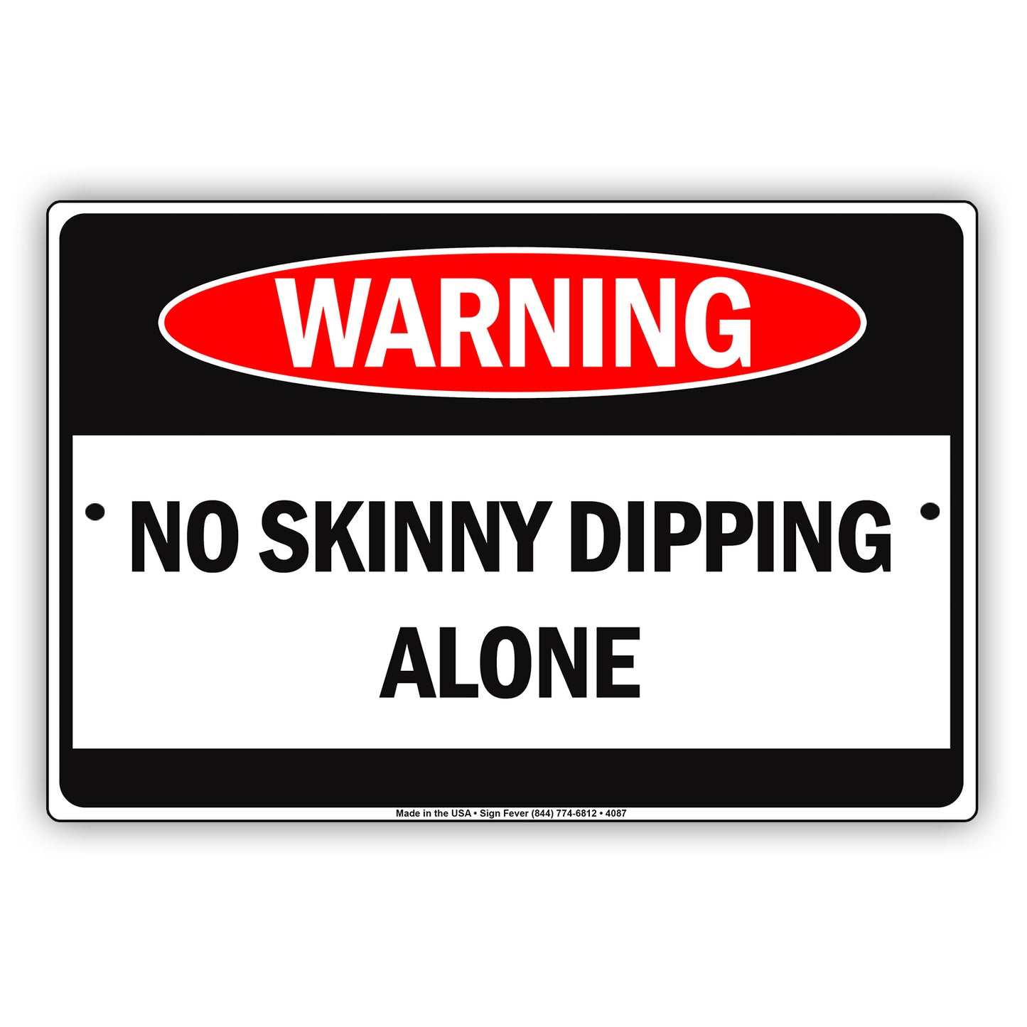 Warning No Skinny Dipping Alone With Graphic Ridiculous Humor Funny Warning Notice Aluminum