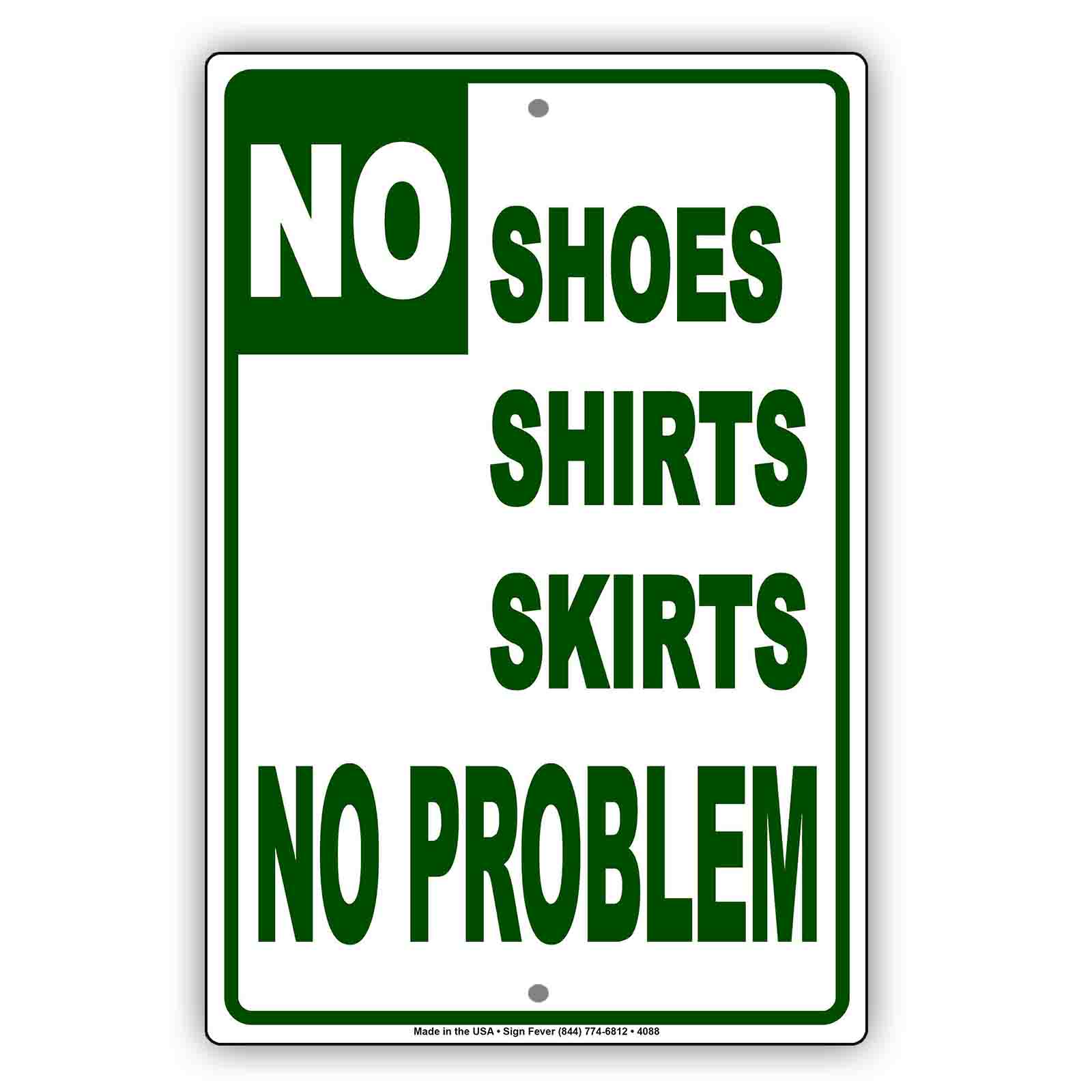 No Shoes Shirts  Skirts No Problem With Graphic Ridiculous Humor Funny Warning Notice Aluminum