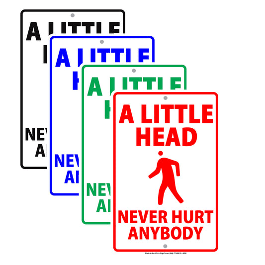 A Little Head Never Hurt Anybody Ridiculous Humor Jokes Funny Warning Notice Aluminum