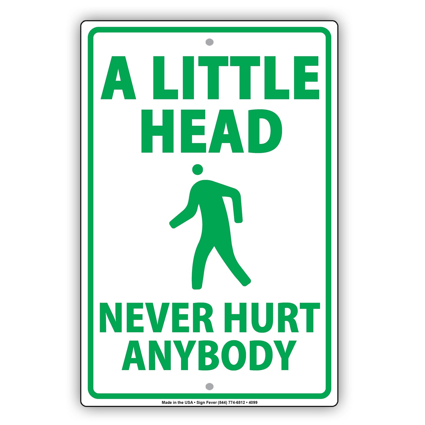 A Little Head Never Hurt Anybody Ridiculous Humor Jokes Funny Warning Notice Aluminum