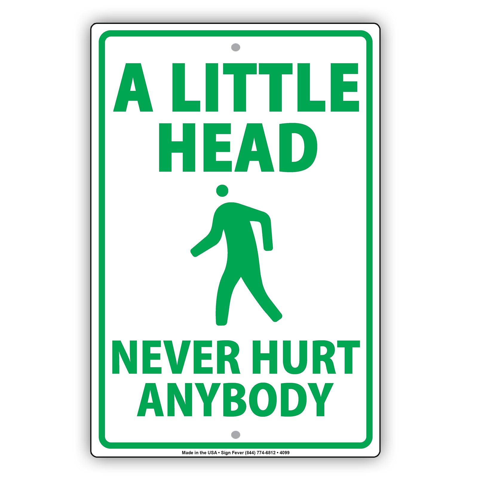 A Little Head Never Hurt Anybody Ridiculous Humor Jokes Funny Warning Notice Aluminum