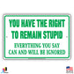 You Have The Right To Remain Stupid Everything You Say Can And Will Be Ignored Humor Funny Aluminum