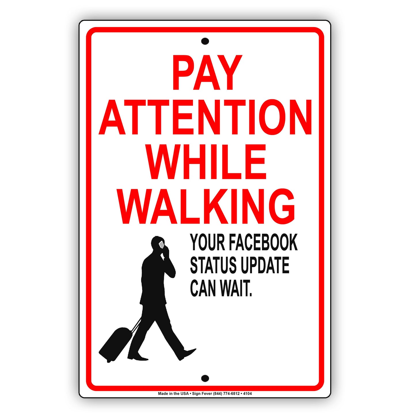 Pay Attention While Waking Your Facebook Status Update Can Wait With Graphic Ridiculous Aluminum